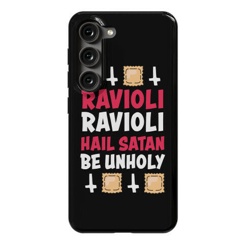 Ravioli Ravioli, Hail Stan, Be Unholy Phone Case