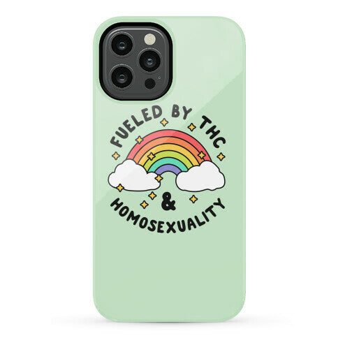 Fueled By THC & Homosexuality Phone Case