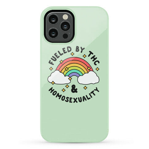 Fueled By THC & Homosexuality Phone Case