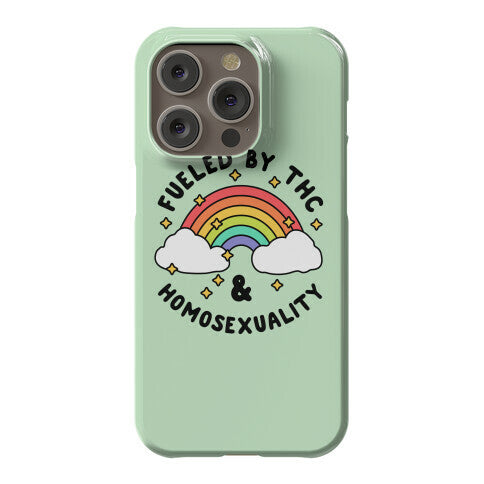 Fueled By THC & Homosexuality Phone Case