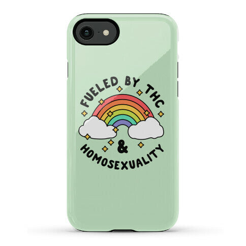Fueled By THC & Homosexuality Phone Case