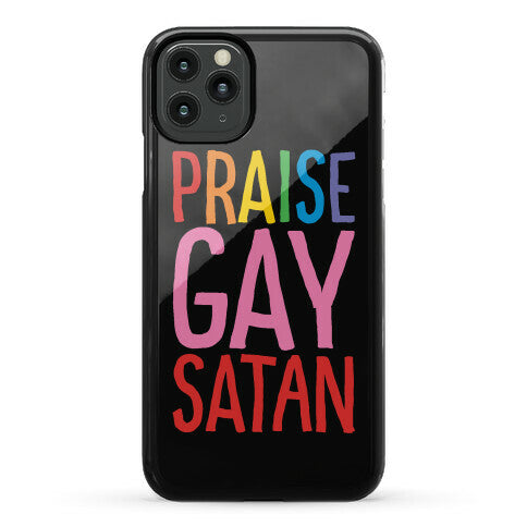 Praise Gay Satan Phone Case