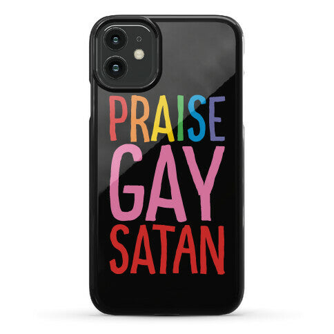 Praise Gay Satan Phone Case