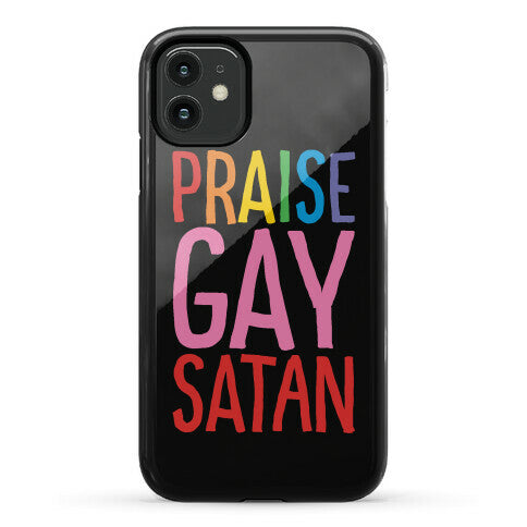 Praise Gay Satan Phone Case