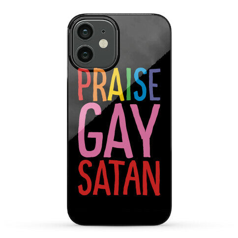 Praise Gay Satan Phone Case