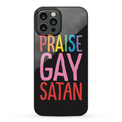 Praise Gay Satan Phone Case