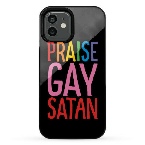 Praise Gay Satan Phone Case
