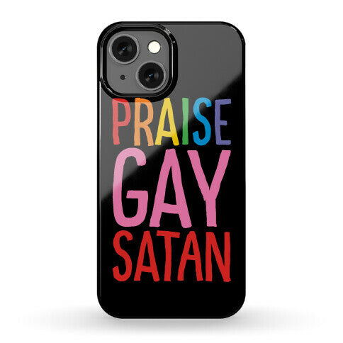 Praise Gay Satan Phone Case