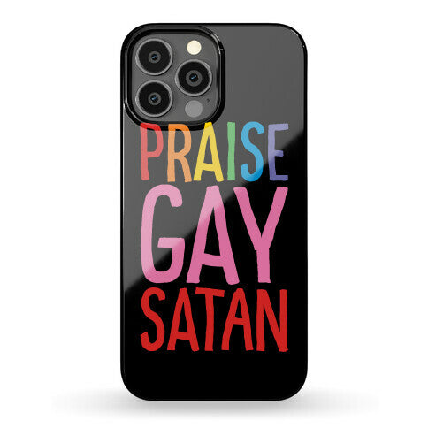 Praise Gay Satan Phone Case