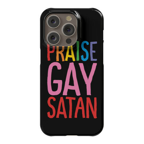Praise Gay Satan Phone Case
