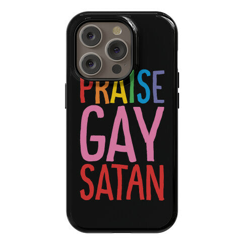 Praise Gay Satan Phone Case