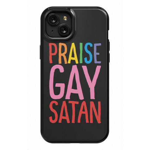 Praise Gay Satan Phone Case