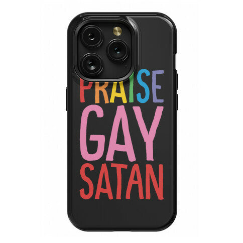 Praise Gay Satan Phone Case