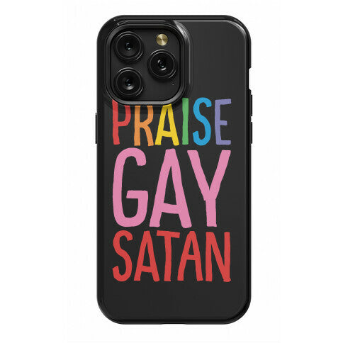 Praise Gay Satan Phone Case