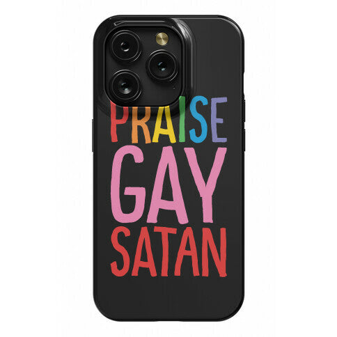 Praise Gay Satan Phone Case