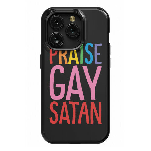 Praise Gay Satan Phone Case