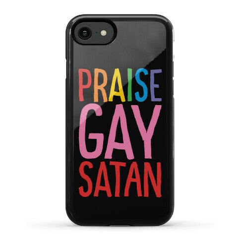 Praise Gay Satan Phone Case