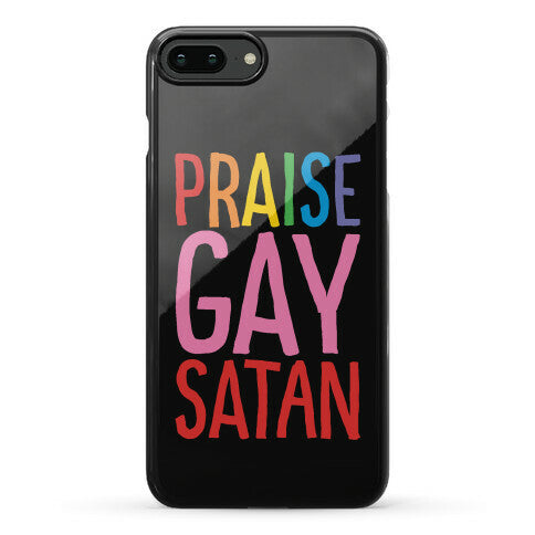 Praise Gay Satan Phone Case