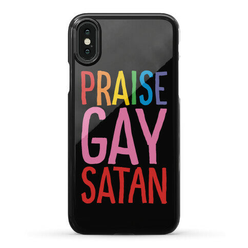 Praise Gay Satan Phone Case