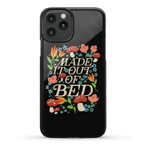 Made It Out Of Bed (Floral) Phone Case