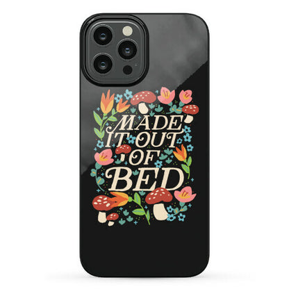 Made It Out Of Bed (Floral) Phone Case