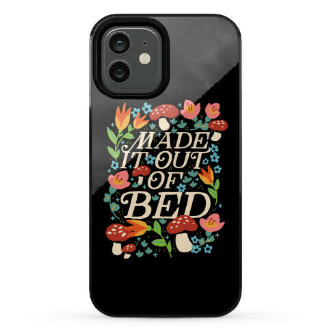 Made It Out Of Bed (Floral) Phone Case