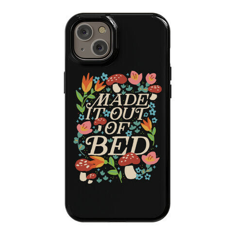 Made It Out Of Bed (Floral) Phone Case