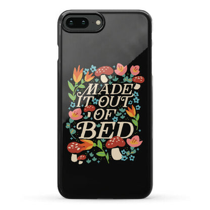Made It Out Of Bed (Floral) Phone Case