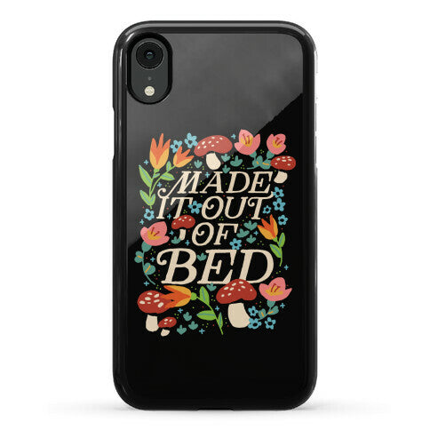 Made It Out Of Bed (Floral) Phone Case