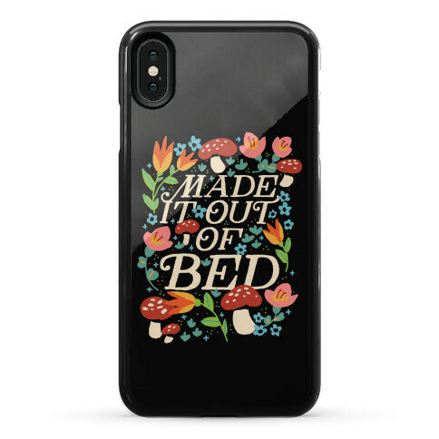 Made It Out Of Bed (Floral) Phone Case