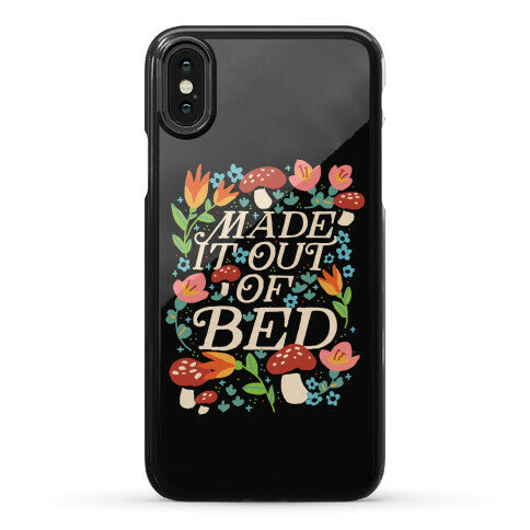 Made It Out Of Bed (Floral) Phone Case