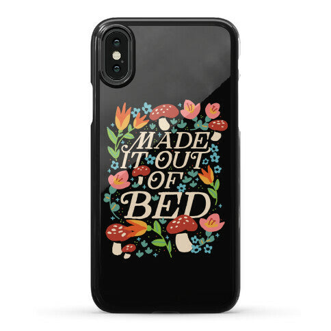 Made It Out Of Bed (Floral) Phone Case