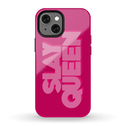 Slay Queen Phone Case
