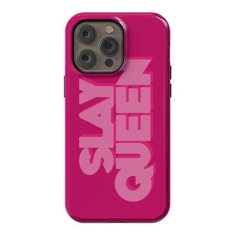 Slay Queen Phone Case