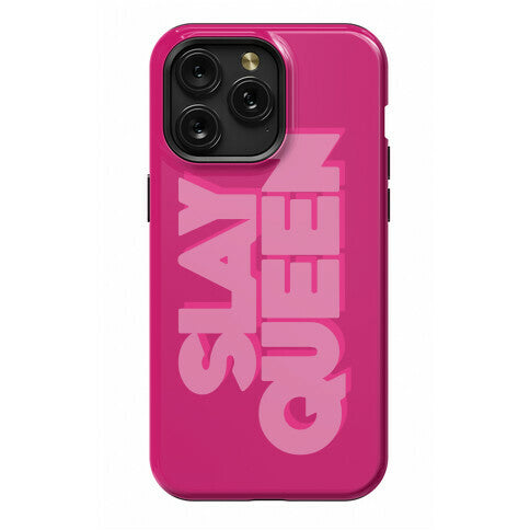 Slay Queen Phone Case