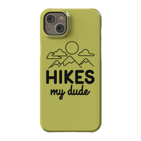 HIKES My Dude Phone Case