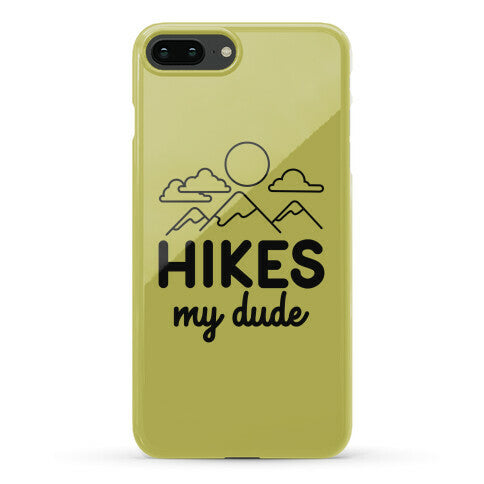 HIKES My Dude Phone Case