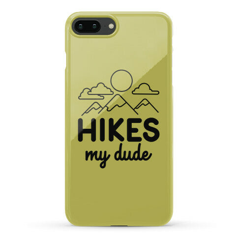 HIKES My Dude Phone Case