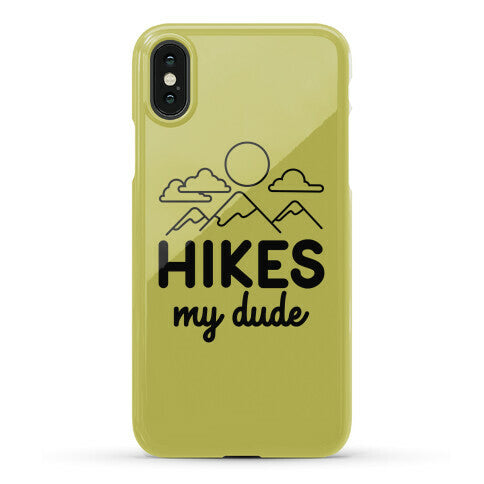 HIKES My Dude Phone Case