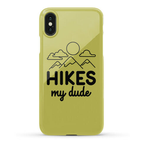 HIKES My Dude Phone Case