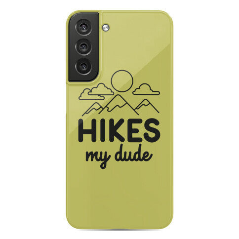 HIKES My Dude Phone Case