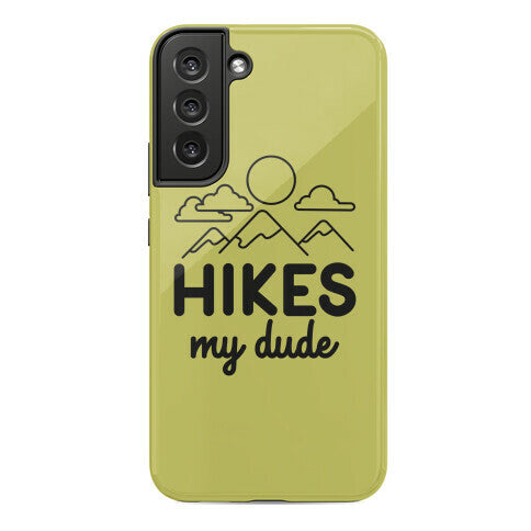 HIKES My Dude Phone Case