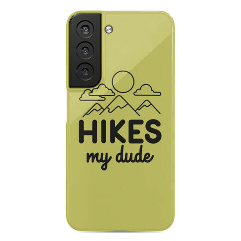HIKES My Dude Phone Case