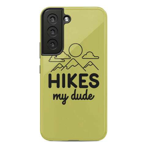 HIKES My Dude Phone Case