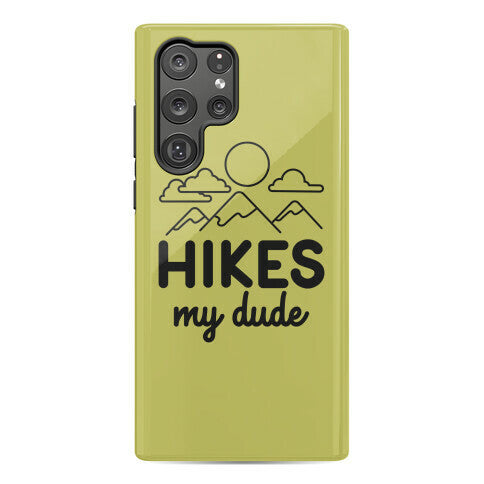 HIKES My Dude Phone Case