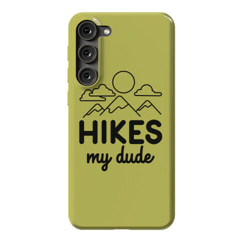 HIKES My Dude Phone Case