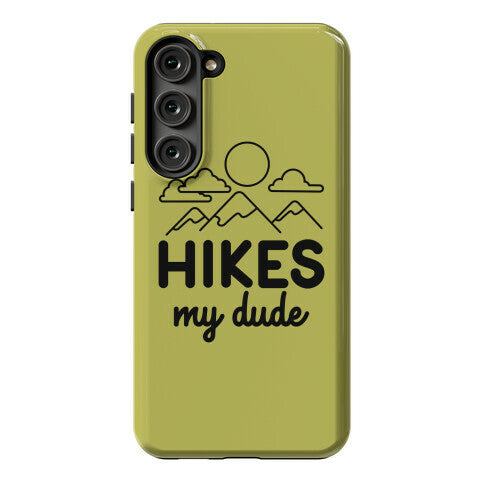 HIKES My Dude Phone Case