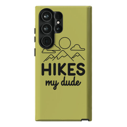 HIKES My Dude Phone Case