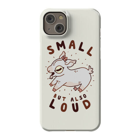 Small But Also Loud Baby Goat Phone Case