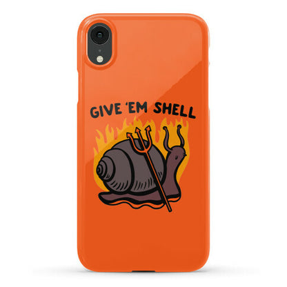 Give Em' Shell Snail Phone Case